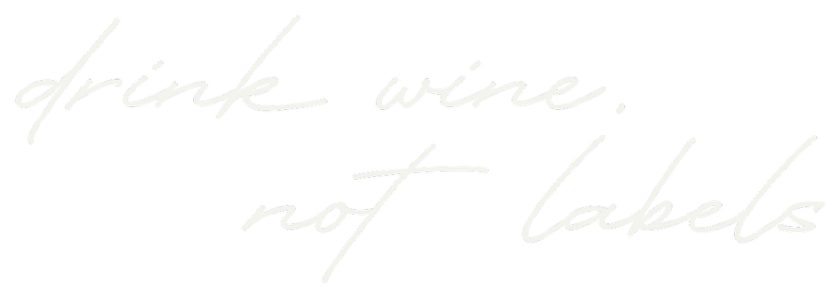 Drink wine, not labels